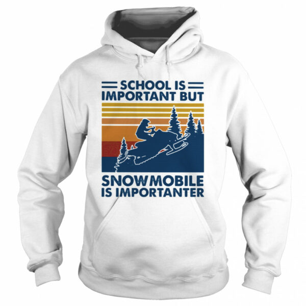 School Is Important But Snowmobile Is Importanter Vintage Retro shirt