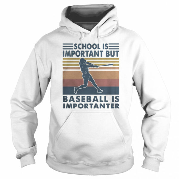 School is important but baseball is importanter vintage retro shirt