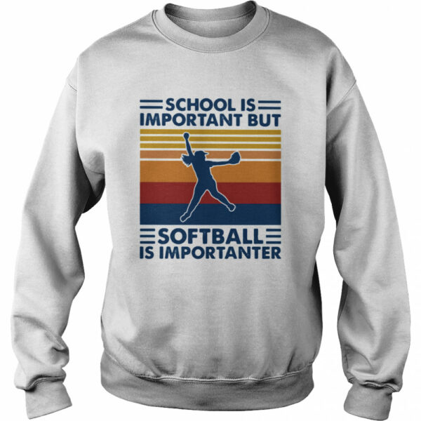 School is important but softball is importanter vintage retro shirt