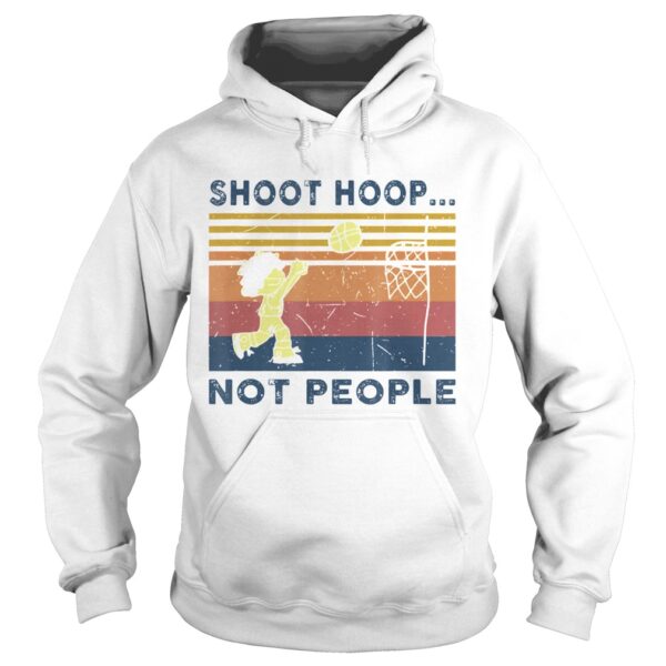 Shoot Hoops Not People Basketball Vintage shirt