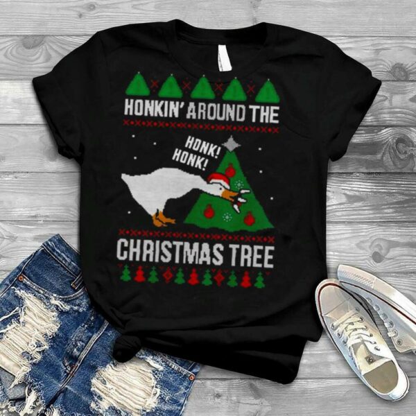 Silly Goose Honkin’ Around The Christmas Tree Ugly Shirt