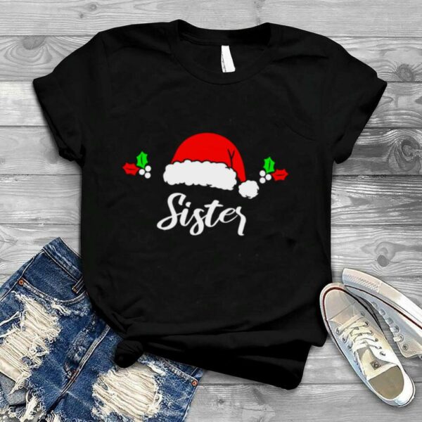 Sister Christmas Matching Gift For Family Christmas T Shirt