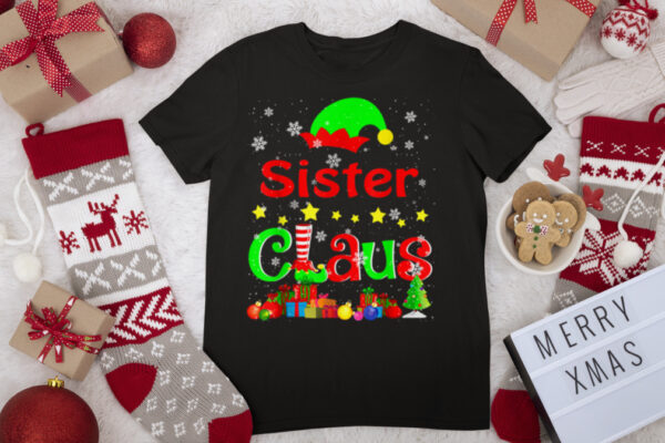 Sister Claus Funny Christmas Elf Lover Matching Family Group T Shirt