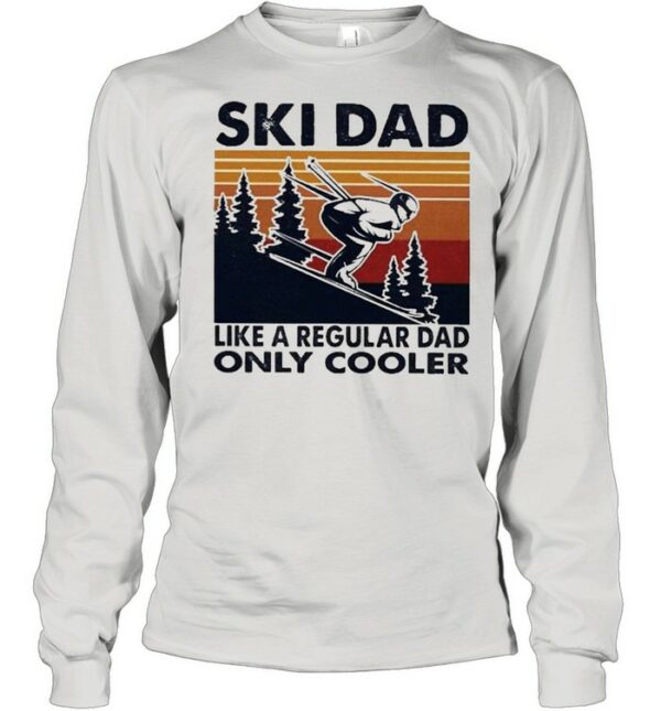 Ski dad like a regular dad only cooler vintage shirt