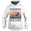 Skiing Assuming Im Just An Old Lady Was Your First Mistake Vintage shirt
