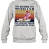 Skiing where I go to lose my mind and find my soul vintage shirt