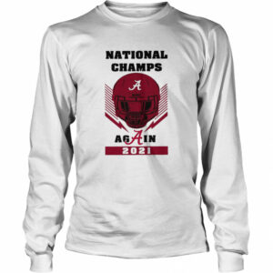 Skull National Champs Again Alabama Crimson Tide 2021 shirt Skull National Champs Again Alabama Crimson Tide 2021 shirt