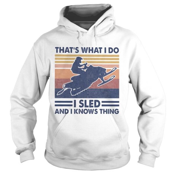 Snowmobile thats what i do i sled and i knows thing vintage retro shirt