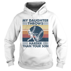 Softball My Daughter Throws Harder Than Your Son Vintage shirt Softball My Daughter Throws Harder Than Your Son Vintage shirt