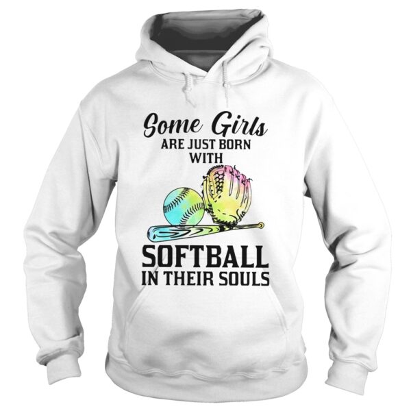 Some Girls Are Just Born With Softball In shirt