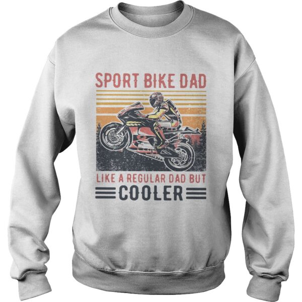 Sport Bike Dad Like A Regular Dad But Cooler Vintage shirt