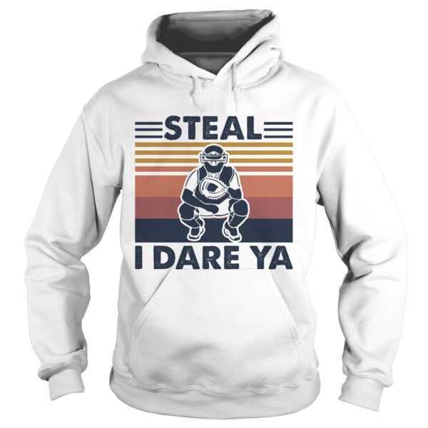 Steal I Dare Ya Catcher Bsaseball Vintage shirt