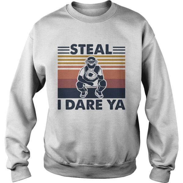 Steal I Dare Ya Catcher Bsaseball Vintage shirt