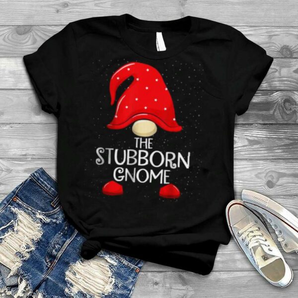 Stubborn Gnome Matching Family Group Christmas Party Pajama T Shirt