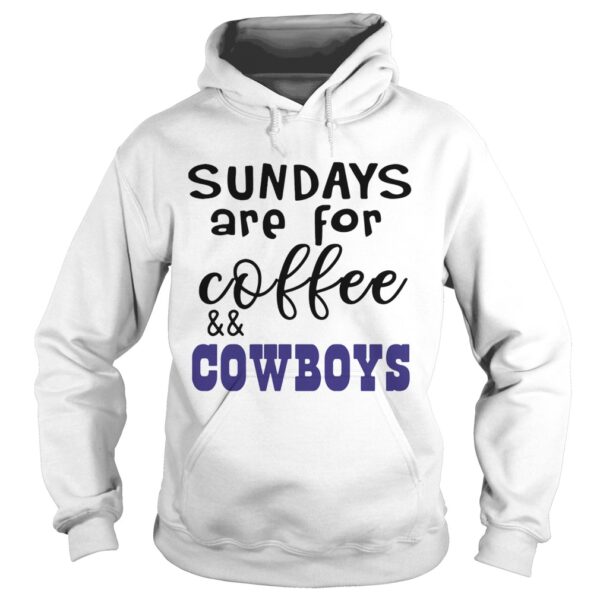 Sundays Are For CoffeeCowboys shirt