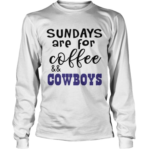 Sundays Are For CoffeeCowboys shirt