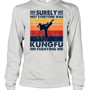 Surely not everyone was kung Fu fighter vintage shirt