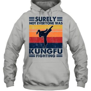 Surely not everyone was kung Fu fighter vintage shirt 3