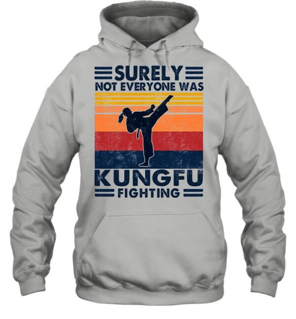 Surely not everyone was kung Fu fighter vintage shirt