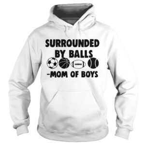Surrounded By Balls Mom Of Boys shirt