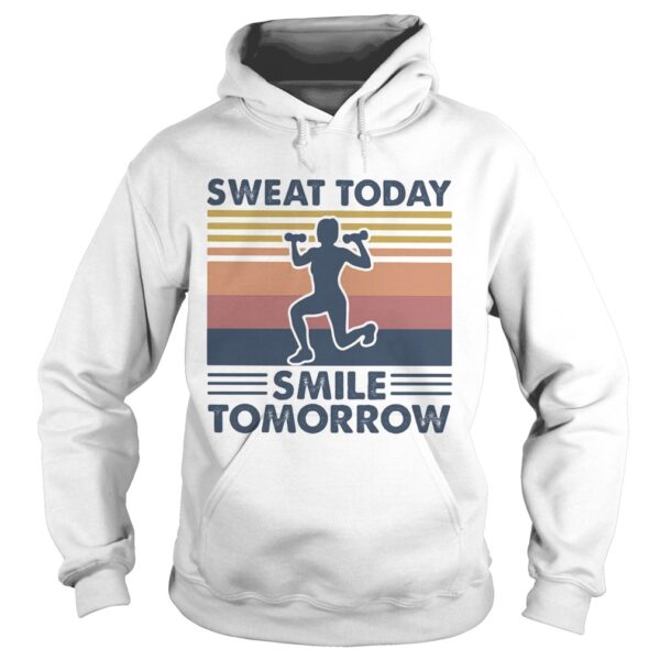 Sweat today smile tomorrow vintage retro shirt