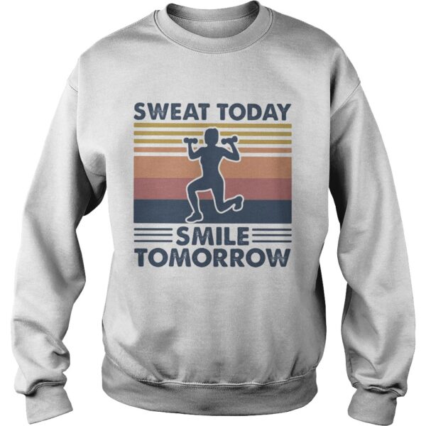 Sweat today smile tomorrow vintage retro shirt