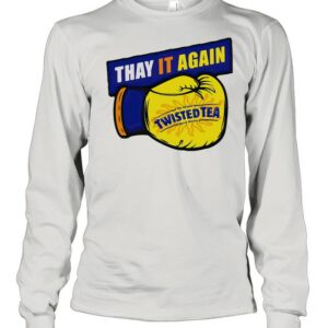 Thay it Again twisted Tea Boxing Shirt Thay it Again twisted Tea Boxing Shirt
