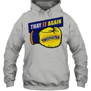 Thay it Again twisted Tea Boxing Shirt 3