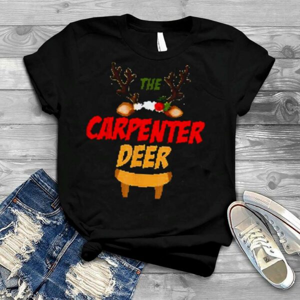 The Carpenter Deer Christmas shirt