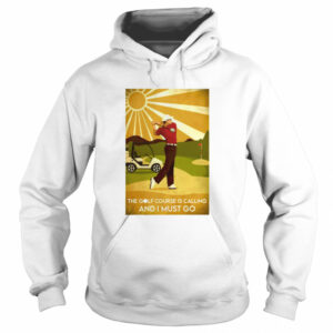 The Golf Course Is Calling And I Must Go He Lived Happily Ever After shirt 3
