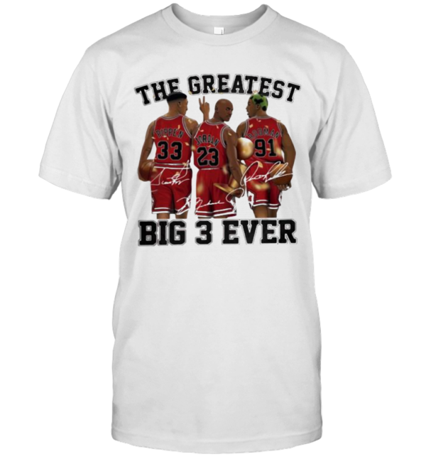 The Greatest Big 3 Ever Pippen Jordan Rodman Chicago Bulls Signatures T-Shirt