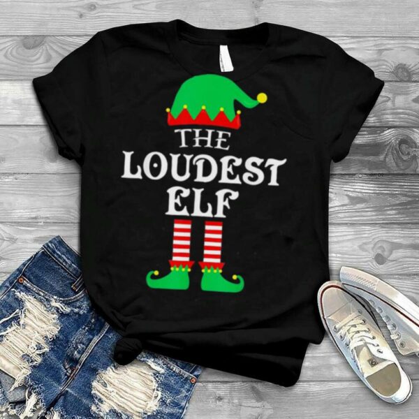 The Loudest ELF Christmas Pajama Shirt