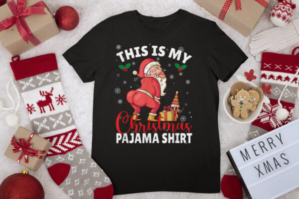 This Is My Christmas Pajama Shirt Funny Santa sarcastic idea T Shirt