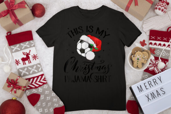 This Is My Christmas Pajama Shirt Funny Xmas Soccer Lover T Shirt