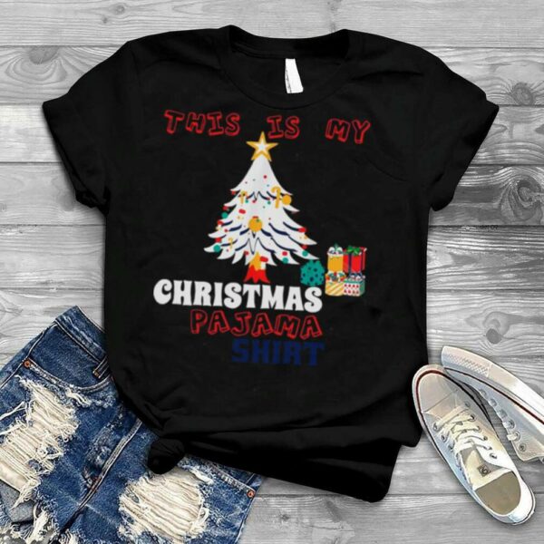 This Is My Christmas Pajama Shirt Snow Xmas Tree Shirt