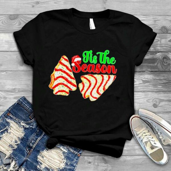 Tis The Season Christmas Tree Cakes Debbie Becky Jen 2022 T Shirt