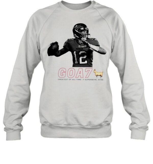 Tom Brady goa7 greatest of all time 7 super bowl wins shirt