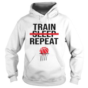 Train Sleep Repeat Basketball shirt Train Sleep Repeat Basketball shirt