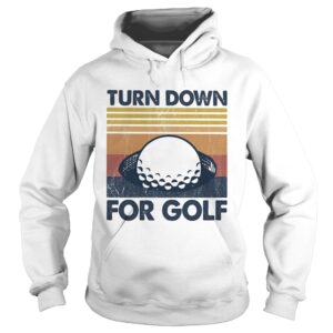 Turn down for golf vintage 2020 shirt Turn down for golf vintage 2020 shirt