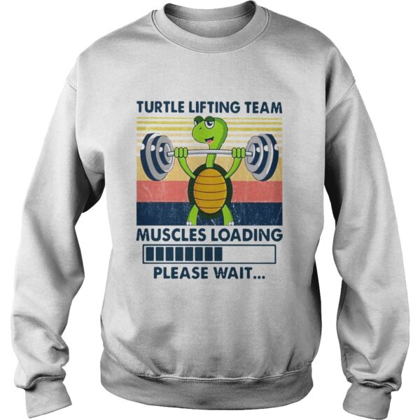 Turtle Lifting Team Muscles Loading Please Wait Vintage shirt