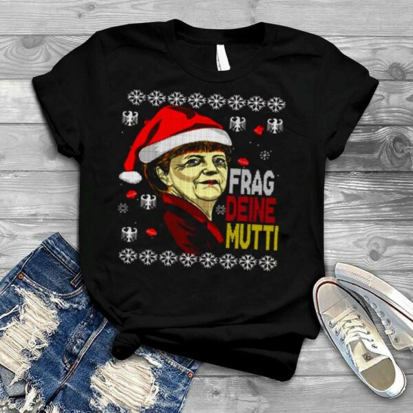 Ugly Ask your mom Christmas shirt