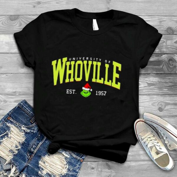 University Of Whoville Est 1957 Grinch Christmas 2022 shirt