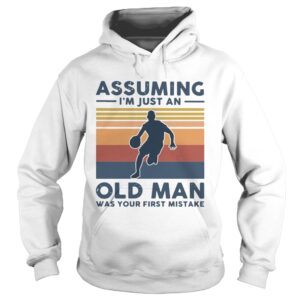 Vintage Basketball Assuming Im Just An Old Man Was Your First Mistake shirt Vintage Basketball Assuming Im Just An Old Man Was Your First Mistake shirt