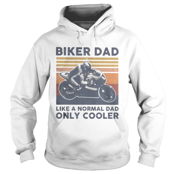 Vintage Biker Dad Like Normal Dad Only Cooler shirt