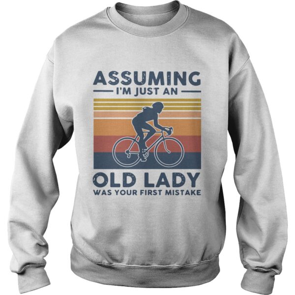 Vintage Biking Assuming Im Just An Old Lady With Your First Mistake shirt