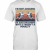Vintage Hockey I’m Not Arguing I’m Just Explaining Why It Wasn’t A Penalty T-Shirt