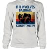 Vintage If It Involves Baseball Count Me In Tank Top shirt