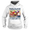 Vintage Pool Player I Could Shoot Better But Go Up shirt