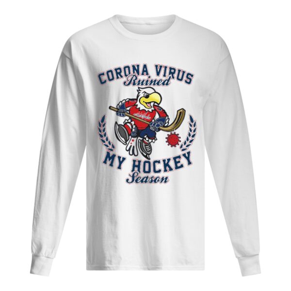 Washington Capitals Corona Virus Ruined My Hockey Season shirt