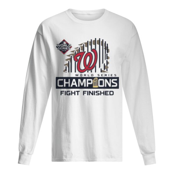 Washington Nationals 2019 World Series Champions Fight Finished shirt